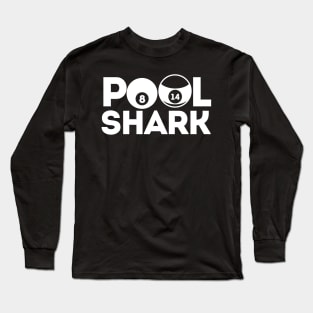 Pool Shark - billiard design Long Sleeve T-Shirt